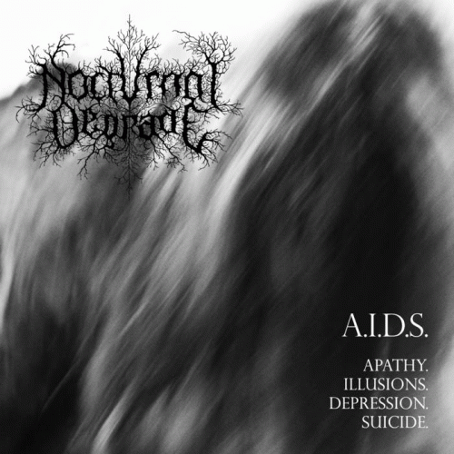 A.I.D.S. (Apathy. Illusions. Depression. Suicide.)